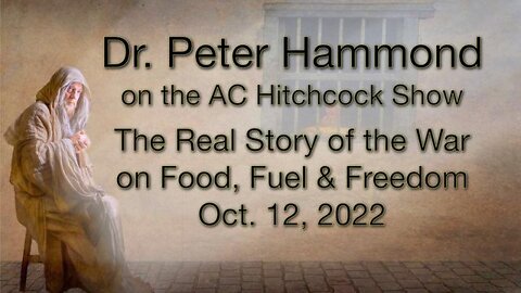 Dr. Peter Hammond: The Real Story of the War on Food, Fuel and Freedom