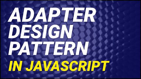 [Design Patterns in Javascript] The Adapter Design Pattern in Javascript