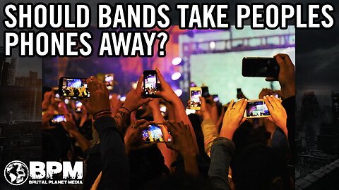 Should Bands Be Allowed to Take Your Phone?