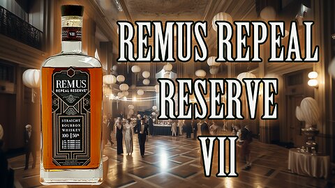 Remus Repeal Reserve VII: Delicious Art Deco Bourbon