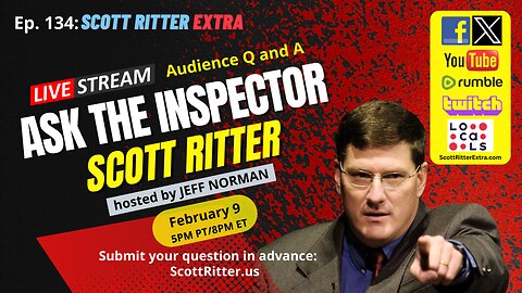 Scott Ritter Extra: Ask the Inspector Ep. 134