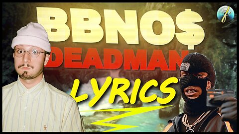 bbno$ - Deadman feat lil toe (Lyrics)