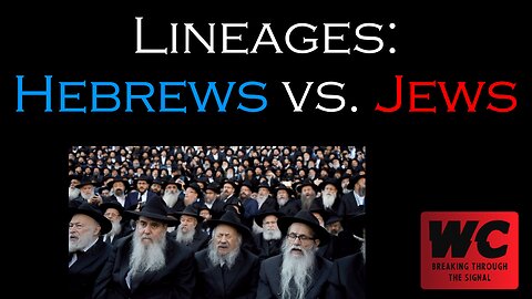 Lineages: Hebrews vs. Jews