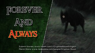 Forever And Always ▶️ Hell-Hound CreepyPasta