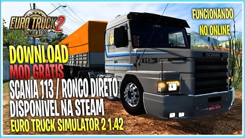 SCANIA 113 RONCO DIRETO + SETAS DE LED DISPONÍVEL NA STEAM EURO TRUCK SIMULATOR 2 1.42