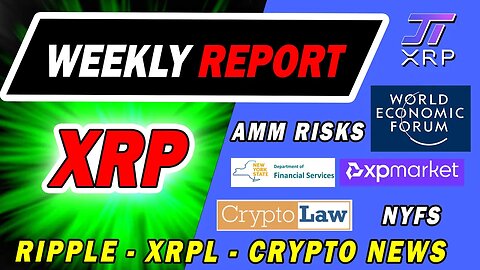 WEEKLY CRYPTO NEWS REPORT - NYFS List - ODL Tranglo - Off Ramp - XP Market - Crypto Law - XRPL AMM