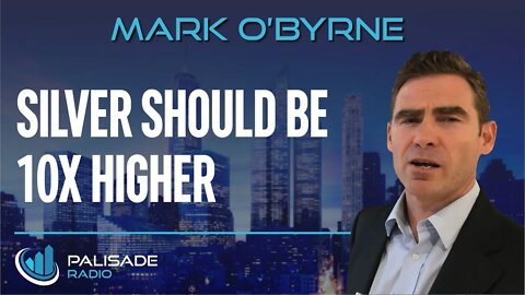 Mark O'Byrne: Silver Should be 10x Higher