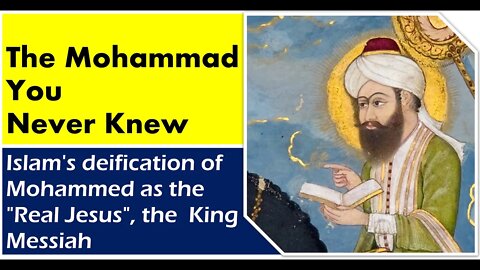 Muhammad, Counterfeit Jesus - pt1