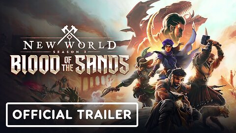 New World: Season 2 - Official Blood of the Sands Launch Trailer