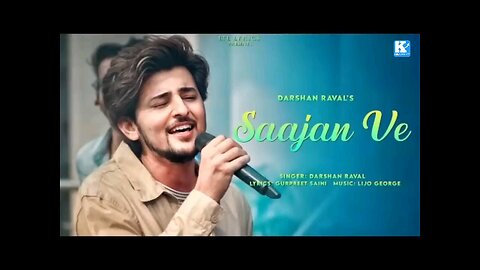 Saajan Ve Lyrics in Song_Hindi_Darsan Raval #K_K_STAR