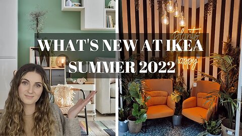 IKEA SHOP WITH ME SUMMER 2022 - What's new at IKEA and room inspirations