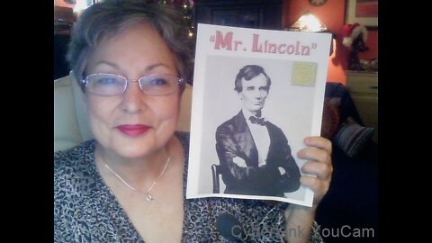 Q was Abraham Lincoln and I was Mary Ann Todd Lincoln