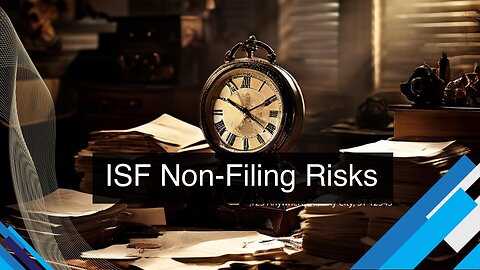 "Navigating ISF Compliance: Consequences for Empty Container Imports"