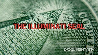 Documentary: The Illuminati Seal