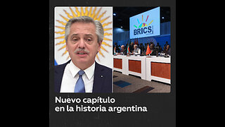 Alberto Fernández afirma que Argentina hace lo correcto al unirse al BRICS