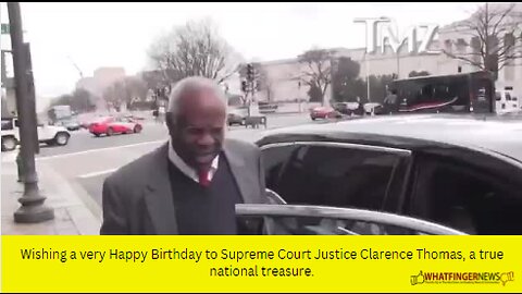 Wishing a very Happy Birthday to Supreme Court Justice Clarence Thomas, a true national treasure.