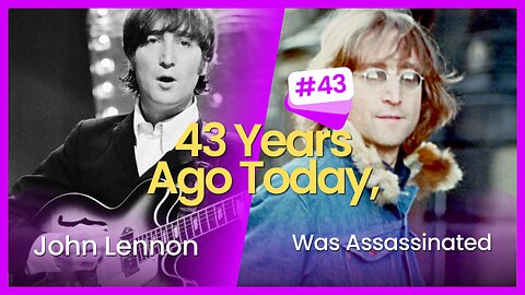 Remembering 43 Years Ago Today, John Lennon Was Assassinated