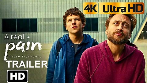 A REAL PAIN Trailer (2024) Jesse Eisenberg, Kieran Culkin 4K HDR