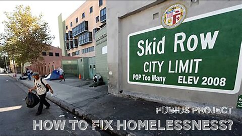 "HOW TO FIX HOMELESSNESS..." (Personal Responsibility) | Publius Project