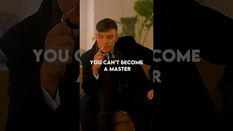 YOU CAN'T BECOME A MASTER IF #quotes #motivation #thomasshelby