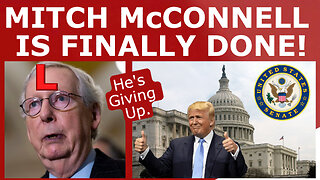 Mitch McConnell FINALLY Calls It Quits...