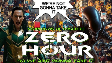 Mornings of Mischief ZeroHour - No we aint gonna take it!