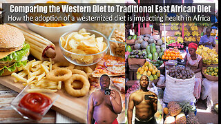 Comparing the Western Diet to Traditional East African Diet