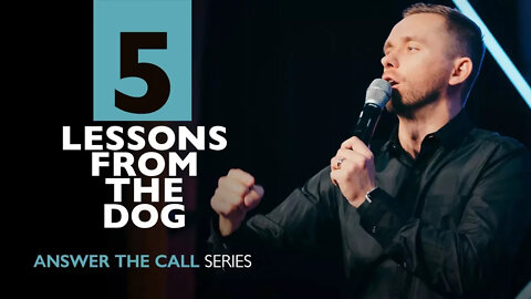 Lessons from Dogs 🐩 // Answer the Call (Part 1)