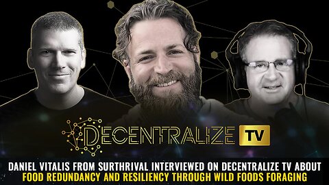 Daniel Vitalis from Surthrival interviewed on Decentralize TV about food redundancy...