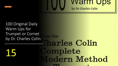 [TRUMPET WARM-UPS] 100 Original Daily Warm Ups for Trumpet or Cornet by (Dr. Charles Colin) 15