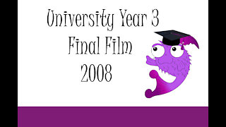 University Year 3 Final Film 2009