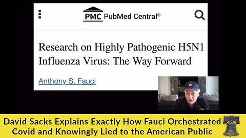 David Sacks Explains Exactly How Fauci Orchestrated Covid and Knowingly Lied to the American Public