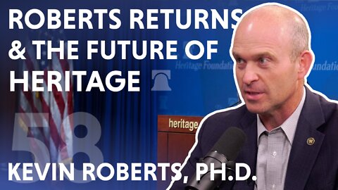 Roberts Returns, And The Future of Heritage (feat. Kevin Roberts, Ph.D.)