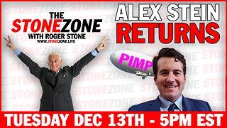 Alex Stein RETURNS! - The StoneZONE with Roger Stone