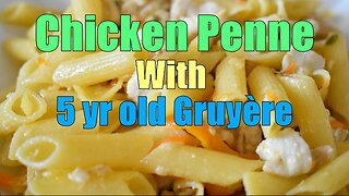 Chicken Penne with 5yr. Old Gruyère