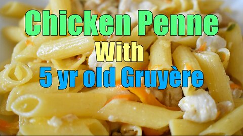 Chicken Penne with 5yr. Old Gruyère
