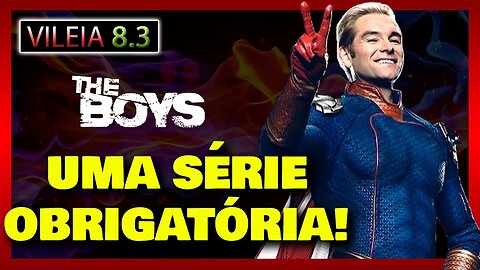 THE BOYS - Série Review - Vileia