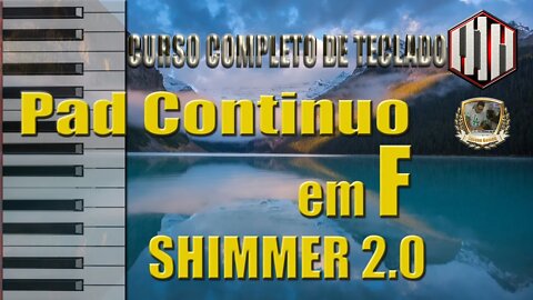 PAD CONTINUO EM F - SHIMMER 2.0 - CONTINUOUS PAD