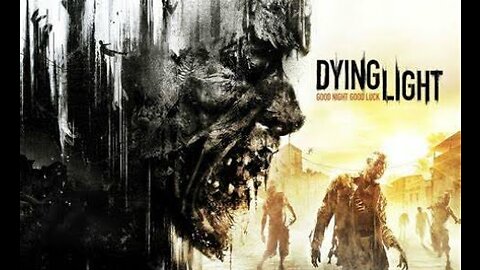 DYING LIGHT GAMEPLAY PART 2