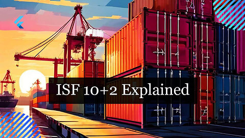 Ensuring Compliance: Roles in ISF 10+2 Filing Process