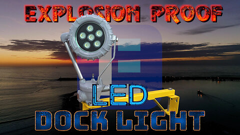 Explosion Proof Dock Light - 120/277V to Low Voltage DC