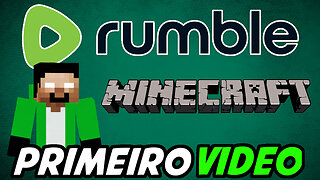 Minecraft - Meu Primeiro Video Na Rumble XD