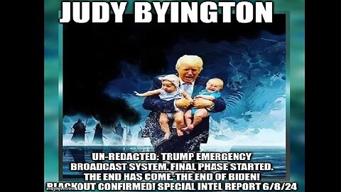 Judy Byington: Trump Emergency Broadcast System! Blackout Confirmed!