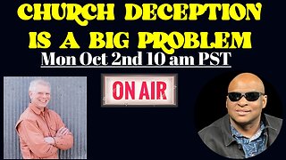 CHURCH DECEPTION IS REAL. GUEST LEE BRAINARD 10AM PST