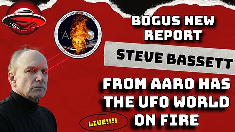 STEVE BASSETT TEARS UP THE "HISTORICAL REPORT ON UFOS" via AARO & DoD