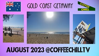 GOLD COAST GETAWAY - Mystery Montage - August 2023 Episode 3 - Qld Australia #downunder #august2023