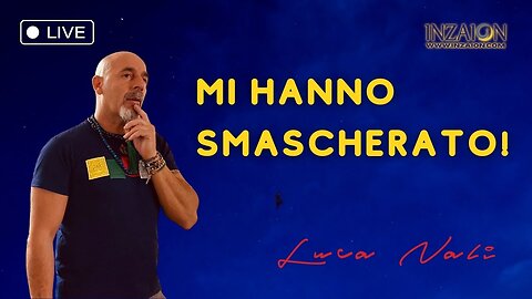 MI HANNO SMASCHERATO - Luca Nali