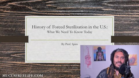 A Short History of Forced Sterilization in the U.S.: What We Need to Know Today - Prof. Spira