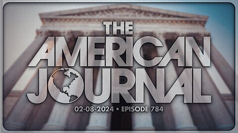 The American Journal - FULL SHOW - 02/08/2024