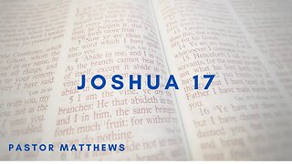 Joshua 17 | Abiding Word Baptist